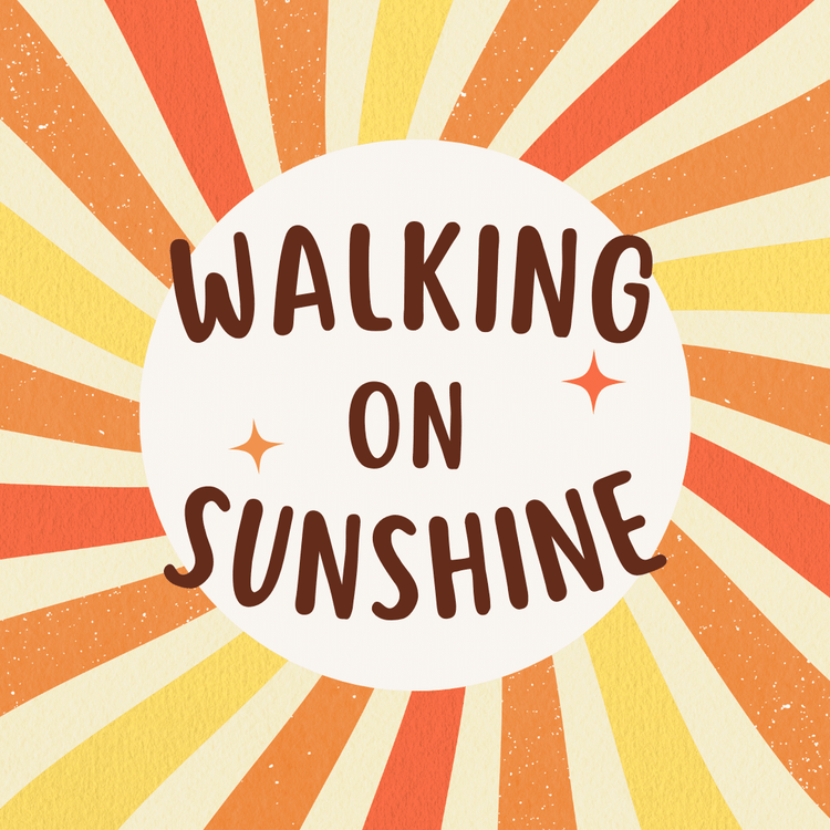 Walking on Sunshine