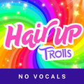 Hair Up - Trolls | No Vocals