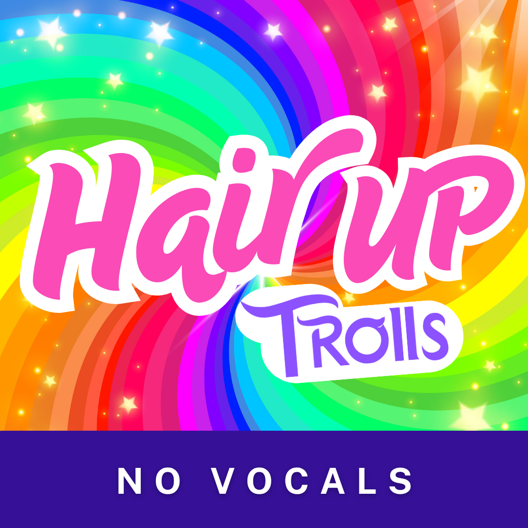 Hair Up - Trolls | No Vocals