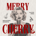 Merry Cherry | Mind Blowing Orchestra