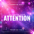 Attention | Todrick Hall