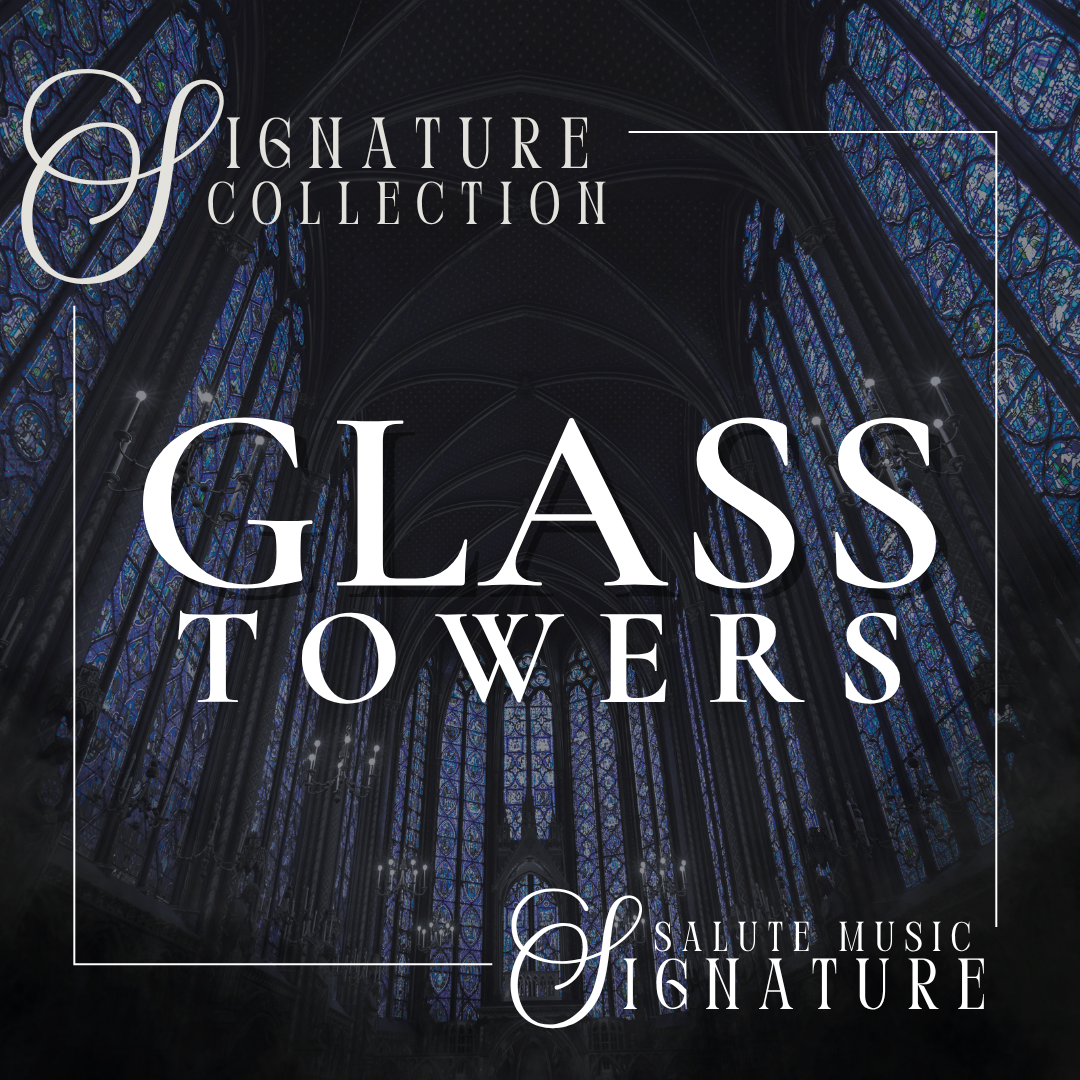 Glass Towers | SIGNATURE COLLECTION