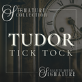 Tudor Tick Tock | SIGNATURE COLLECTION