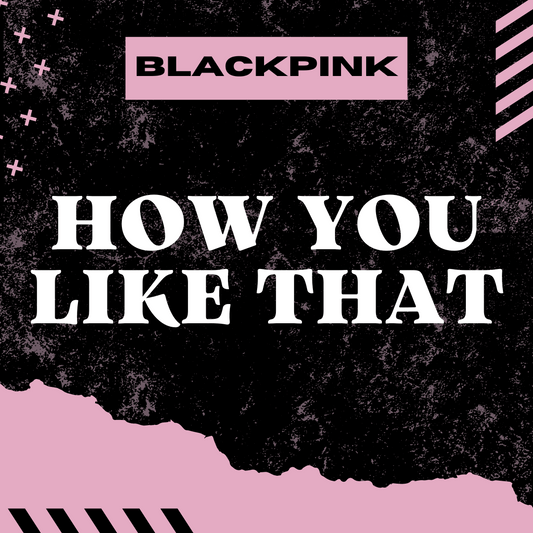 How You Like That | Blackpink