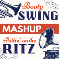 Booty Swing + Puttin' on the Ritz MASHUP