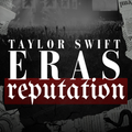 Reputation Era | Taylor Swift