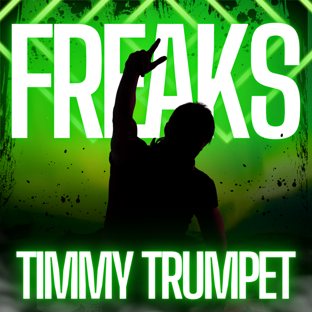 Freaks | Timmy Trumpet