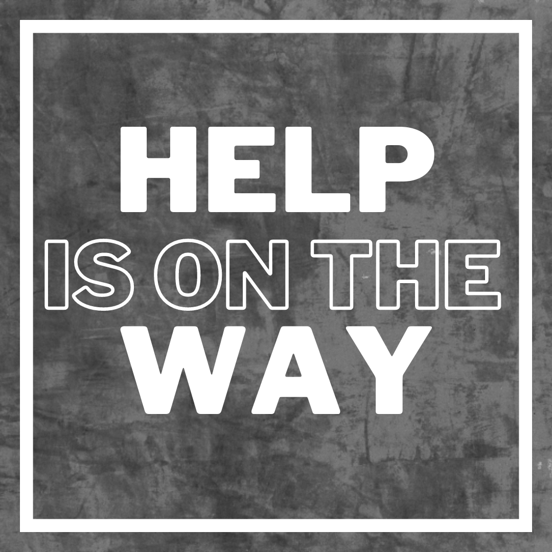 Help is on the Way (Maybe Midnight)