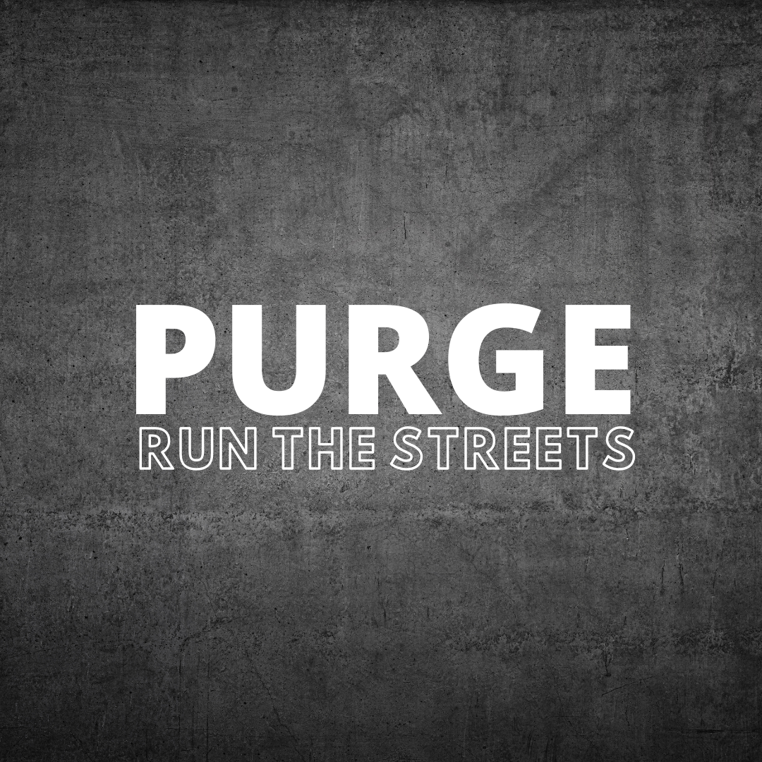 Purge - Run the Streets
