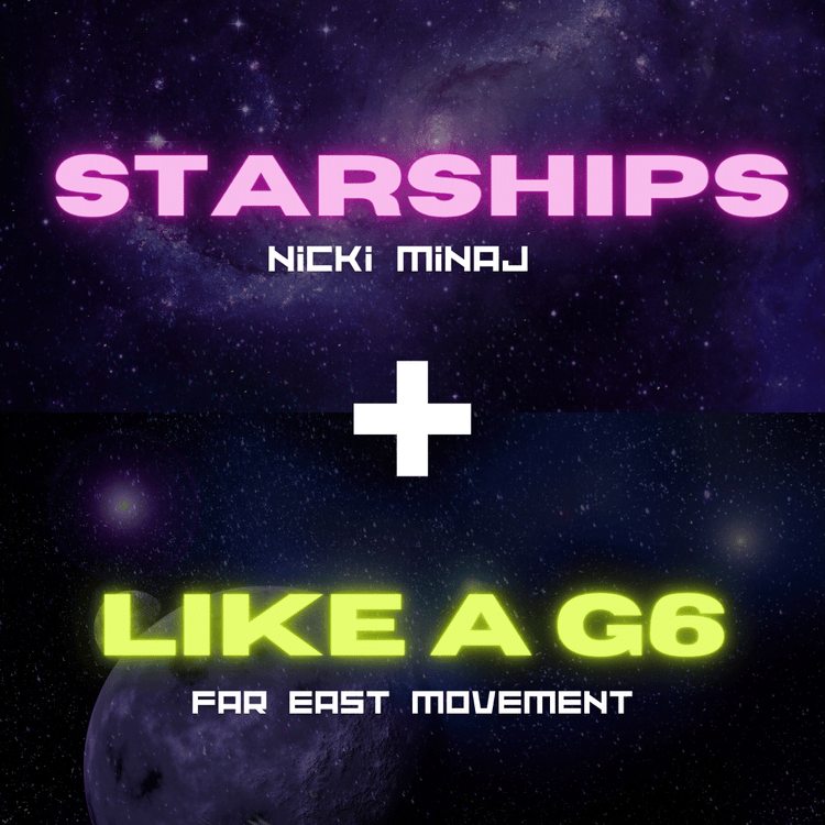 Like a G6 + Starships - MASHUP